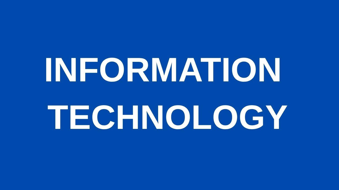 INFORMATION  TECHNOLOGY